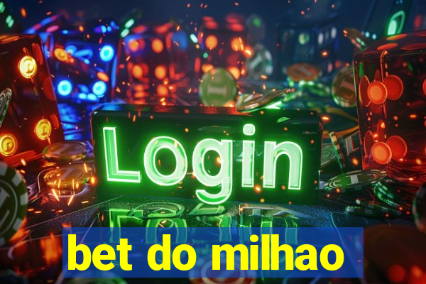 bet do milhao